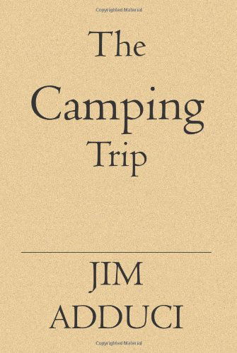 Cover for Jim Adduci · The Camping Trip (Taschenbuch) (2004)