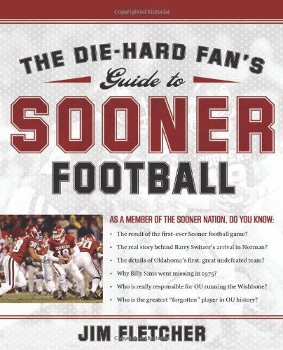 Cover for Jim Fletcher · The Die-hard Fan's Guide to Sooner Football (Paperback Book) [First edition] (2008)