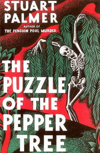 The Puzzle of the Pepper Tree (Hildegarde Withers Mysteries) - Stuart Palmer - Books - Rue Morgue Press - 9781601870308 - October 1, 2008