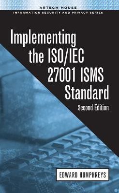 Cover for Edward Humphreys · Implementing the ISO / IEC 27001 ISMS Standard, Second Edition (Hardcover Book) [Unabridged edition] (2016)