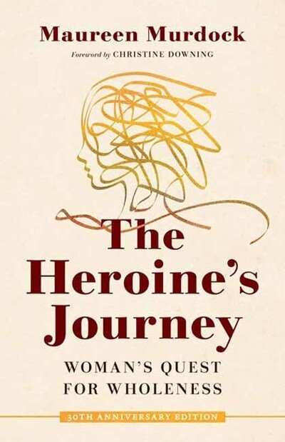 Cover for Maureen Murdock · The Heroine's Journey: Woman's Quest for Wholeness (Pocketbok) (2020)