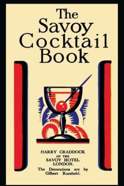 The Savoy Cocktail Book - Harry Craddock - Kirjat - Martino Fine Books - 9781614274308 - keskiviikko 8. toukokuuta 2013