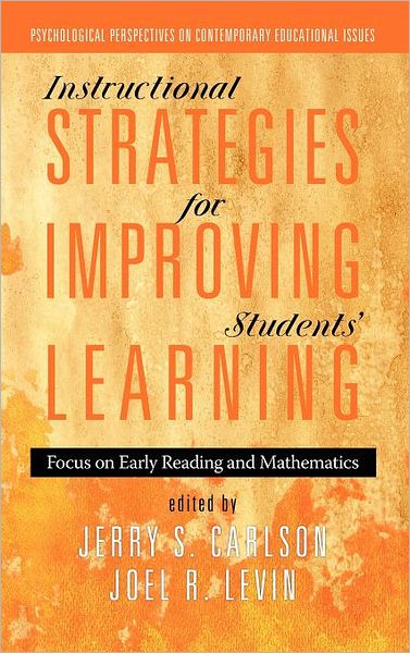 Cover for Jerry S Carlson · Instructional Strategies for Improving Students' Learning: Focus on Early Reading and Mathematics (Hc) (Hardcover Book) (2012)