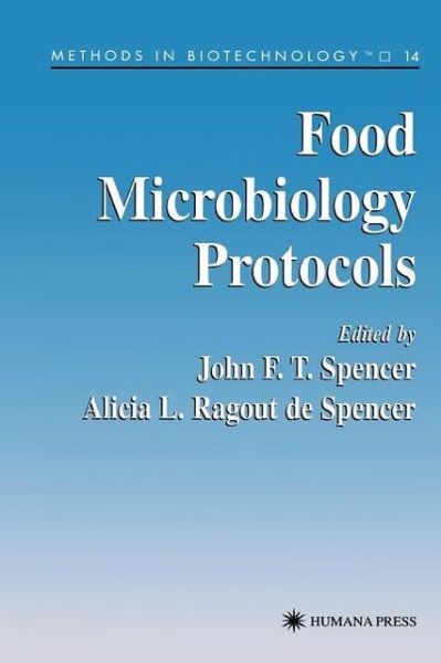 Cover for John F T Spencer · Food Microbiology Protocols - Methods in Biotechnology (Paperback Book) [Softcover reprint of hardcover 1st ed. 2001 edition] (2010)