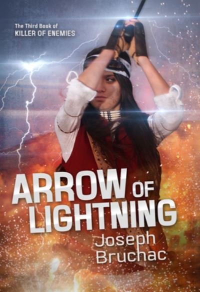 Cover for Joseph Bruchac · Arrow of lightning (Buch) [First edition. edition] (2017)