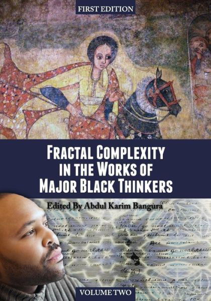 Cover for Abdul Karim Bangura · Fractal Complexity in the Works of Major Black Thinkers, Volume Two (Paperback Book) (2013)