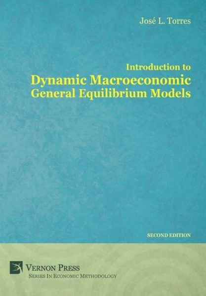 Cover for Jose Luis Torres Chacon · Introduction to Dynamic Macroeconomic General Equilibrium Models (Hardcover Book) (2015)
