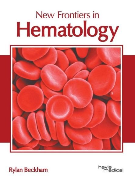 Cover for Rylan Beckham · New Frontiers in Hematology (Inbunden Bok) (2019)