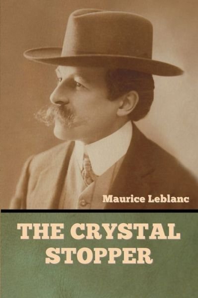Cover for Maurice LeBlanc · The Crystal Stopper (Pocketbok) (2022)