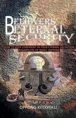 Cover for Oppong Kyekyeku · Believers' Eternal Security (Paperback Bog) (2021)