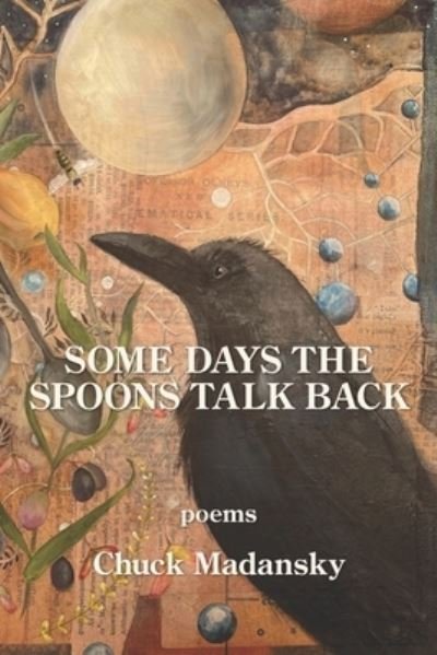Cover for Chuck Madansky · Some Days the Spoons Talk Back (Pocketbok) (2021)