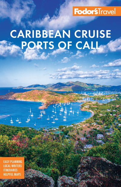 Fodor's Caribbean Cruise Ports of Call - Full-color Travel Guide - Fodor's Travel Guides - Bøger - Random House USA Inc - 9781640972308 - 12. marts 2020