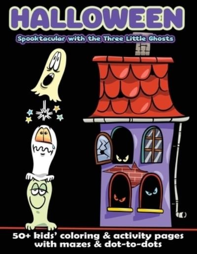 Cover for Gumdrop Press · Halloween Spooktacular with the Three Little Ghosts (Paperback Book) (2020)
