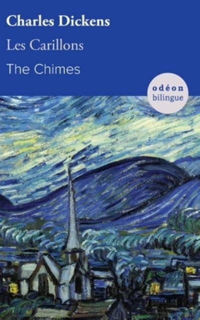 The Chimes / Les Carillons - Charles Dickens - Boeken - OdÃ©on Livre - 9781645740308 - 19 mei 2020