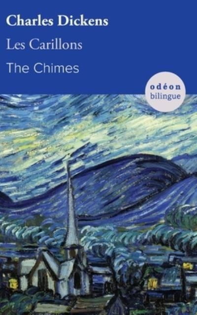 The Chimes / Les Carillons - Charles Dickens - Böcker - OdÃ©on Livre - 9781645740308 - 19 maj 2020
