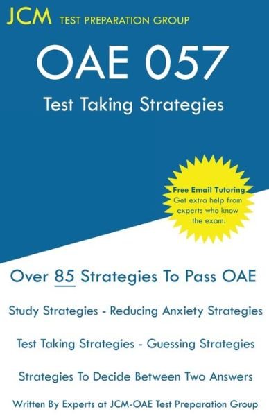 OAE 057 - Test Taking Strategies - Jcm-Oae Test Preparation Group - Books - JCM Test Preparation Group - 9781649263308 - December 23, 2020