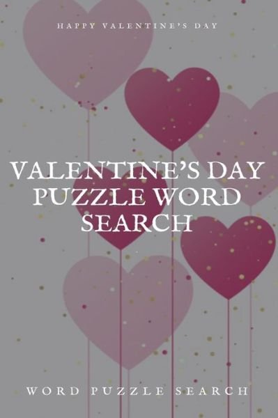 Cover for Word puzzle Search Book · Happy Valentine's Day Valentine's Day puzzle Word Search Word puzzle Search (Paperback Book) (2020)