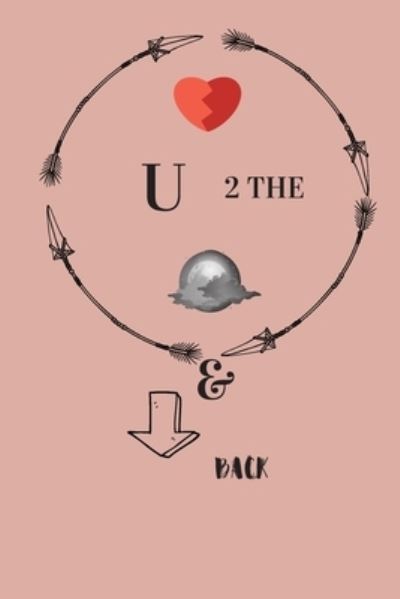 Cover for Lazzy Inspirations · Love U 2 The Moon &amp; Back (Paperback Book) (2020)