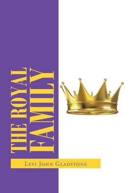 Cover for Levi John Gladstone · The Royal Family (Hardcover Book) (2020)