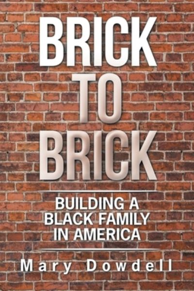 Cover for Mary Dowdell · Brick to Brick (Pocketbok) (2020)