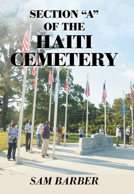 Cover for Sam Barber · Section A of the Haiti Cemetery (Hardcover Book) (2021)