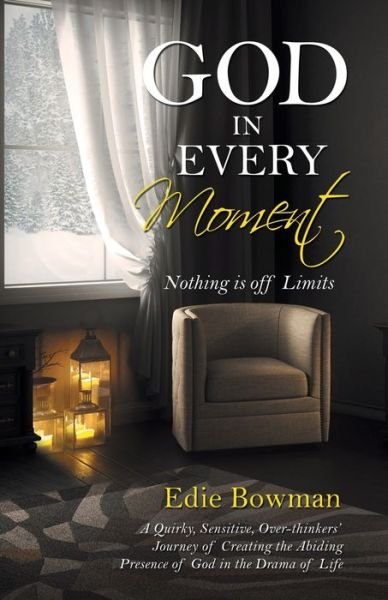 Cover for Edie Bowman · God in Every Moment (Paperback Book) (2021)