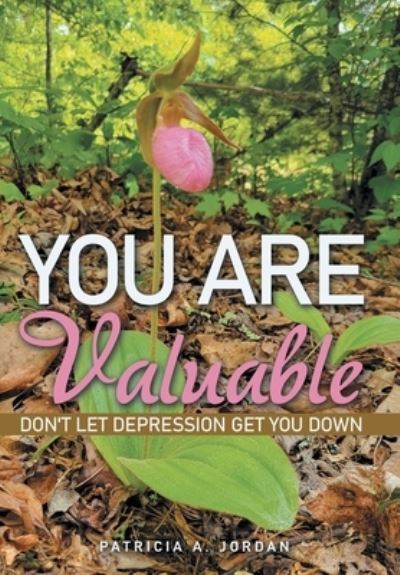 Cover for Patricia A. Jordan · You Are Valuable (Book) (2022)