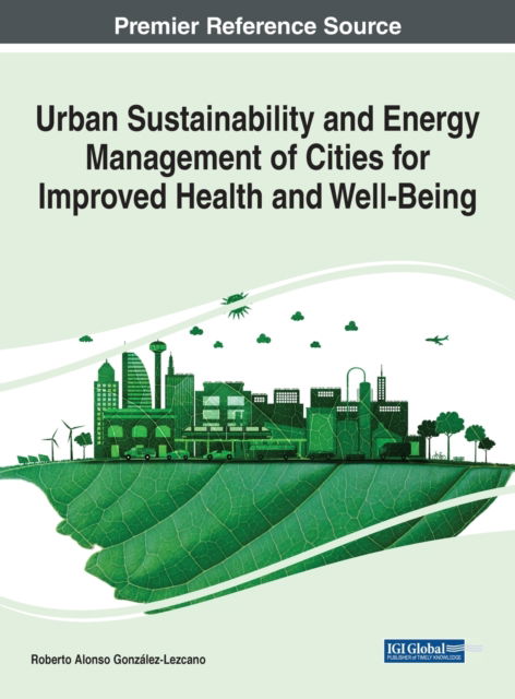 Cover for Urban Sustainability and Energy Management of Cities for Improved Health and Well-Being (Hardcover Book) (2022)