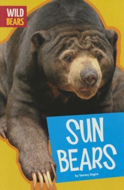 Cover for Tammy Gagne · Sun Bears (Book) (2016)