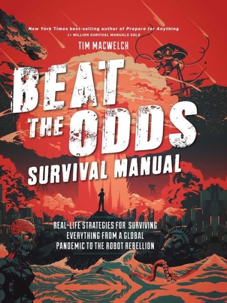 Cover for Tim MacWelch · Beat the Odds: Improve Your Chances of Surviving (Paperback Book) (2020)