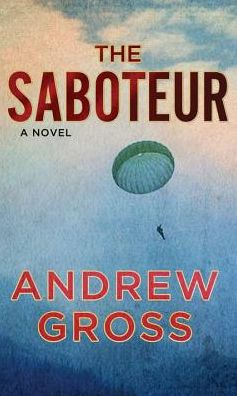 Cover for Andrew Gross · Saboteur (Book) (2017)