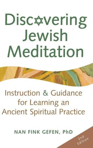 Cover for Nan Fink Gefen · Discovering Jewish Meditation (2nd Edition): Instruction &amp; Guidance for Learning an Ancient Spiritual Practice (Hardcover Book) [2nd Edition, New edition] (2011)