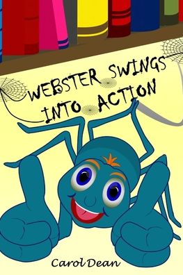 Cover for Carol Dean · Webster Swings into Action (Pocketbok) (2019)