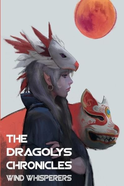 Dragolys Chronicles - Olivia Cooke - Libros - Lulu Press, Inc. - 9781716174308 - 29 de enero de 2021