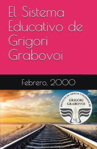 Cover for Grigori Grabovoi · El Sistema Educativo de Grigori Grabovoi (Taschenbuch) (2018)