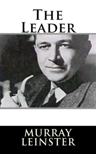 Cover for Murray Leinster · The Leader (Taschenbuch) (2018)