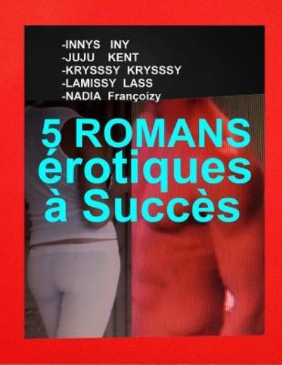 Cover for Juju Kent · 5 Romans Erotiques A Succes (Paperback Book) (2018)