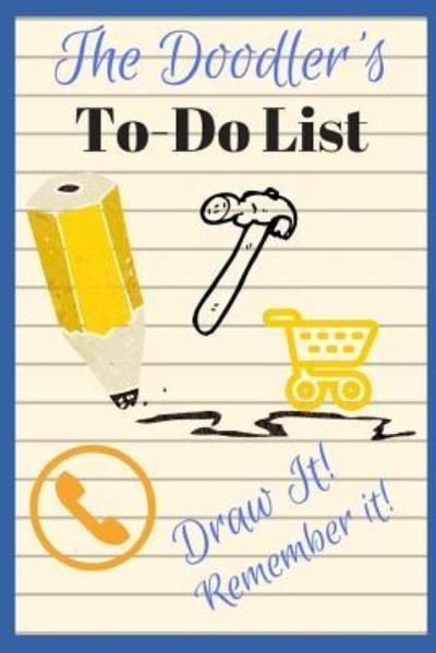 Cover for Sophia Louise · The Doodler's To-Do List - Draw It! Remember It! (Paperback Book) (2018)