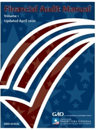 Cover for Government Accountability Office · GAO Financial Audit Manual (Paperback Book) (2018)