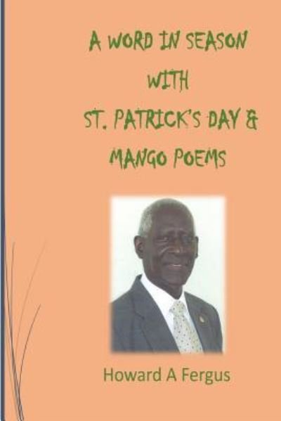 Cover for Howard A Fergus · A Word in Season with St. Patrick's Day &amp; Mango Poems (Paperback Book) (2018)