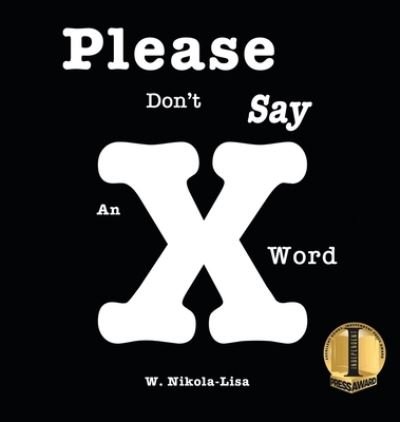 Cover for W Nikola-Lisa · Please Don't Say An X Word (Hardcover Book) (2020)