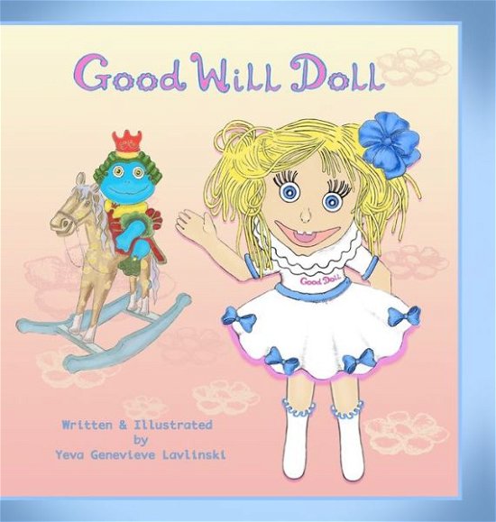 Cover for Yeva Genevieve Lavlinski · Good Will Doll (Hardcover bog) (2020)