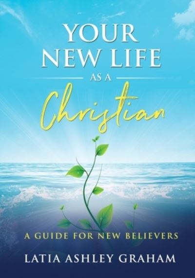 Cover for Latia Graham · Your New Life as a Christian (Paperback Book) (2022)