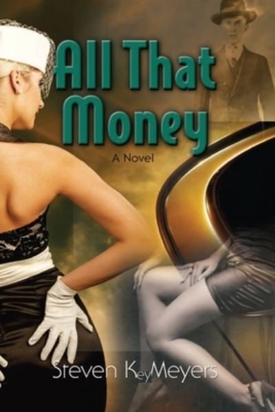 Cover for Steven Key Meyers · All That Money (Paperback Book) (2021)