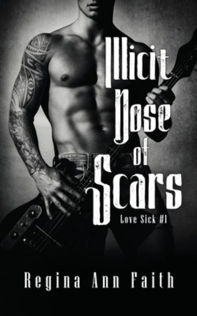 Cover for Regina Ann Faith · Illicit Dose of Scars (Book) (2021)