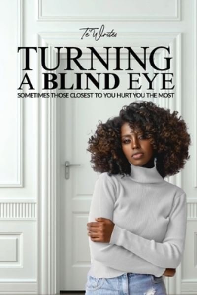 Cover for Te' Writes · Turing a Blind Eye (N/A) (2021)