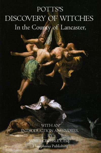 Cover for James Crossley Esq. · Potts's Discovery of Witches: in the County of Lancaster (Taschenbuch) (2011)
