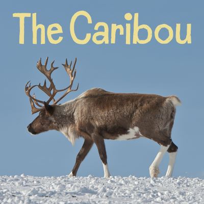 Cover for Arvaaq Press · The Caribou: English Edition - Nunavummi Reading Series (Paperback Book) [English edition] (2018)