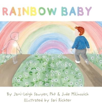 Cover for Jami-leigh Sawyer · Rainbow Baby (Hardcover Book) (2021)