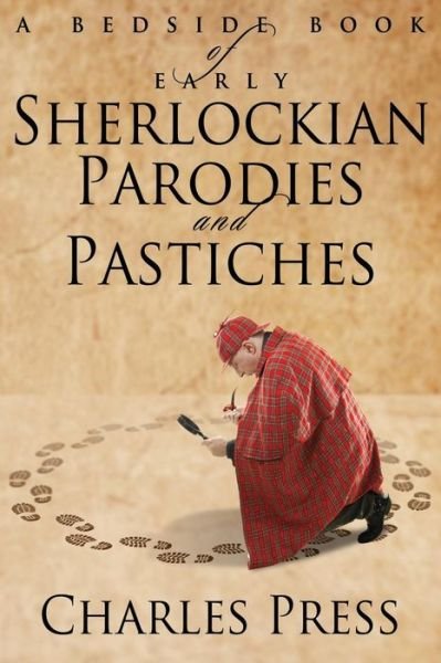 Cover for Charles Press · A Bedside Book of Early Sherlockian Parodies and Pastiches (Paperback Book) (2014)